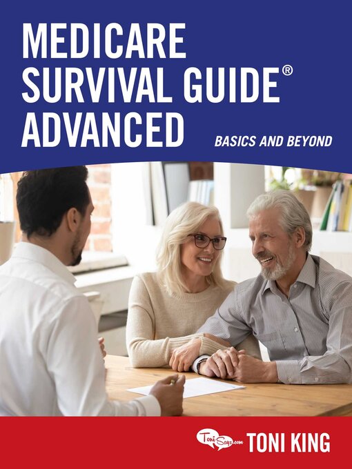 Title details for Medicare Survival Guide Advanced by Toni King - Wait list